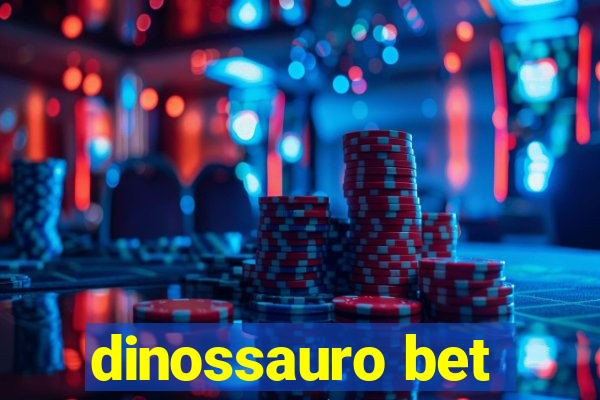 dinossauro bet